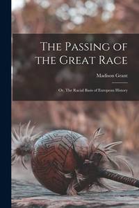 The Passing of the Great Race by Madison Grant | Hardcover, no d/j