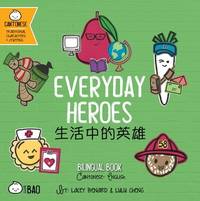 Everyday Heroes - Cantonese: A Bilingual Book in English and Cantonese with Traditional...