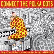Zippy: Connect the Polka Dots, December 2005 - August 2006 (Zippy Annual, Volume 7)
