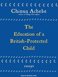 image of The Education of a British-Protected Child: Essays