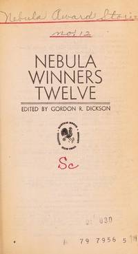 Nebula Winners Twelve : The World&#039;s Best Science Fiction Stories of the Year by Dickson, Gordon R - 1979