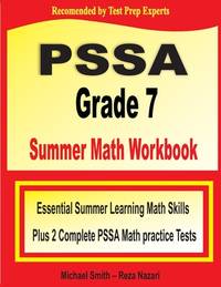 PSSA Grade 7 Summer Math Workbook: Essential Summer Learning Math Skills plus Two Complete PSSA...