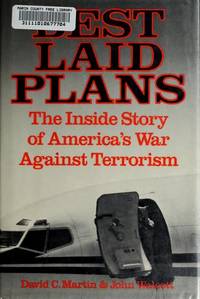 Best Laid Plans; The Inside Story of America's War Against Terrorism