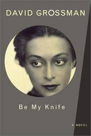 cover of Be My Knife: A Novel