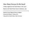 How Many Doctors Do We Need?: A Policy Agenda for the United States in the 1990s, Based on the Tenth Private Sector Conference, 1985 by Duncan and Patricia Hodgson (eds.) Yaggy - Signed First Edition - 1986 - from Persephone's Books (SKU: 014170)