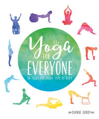 YOGA FOR EVERYONE: 50 Poses For Every Type Of Body - 