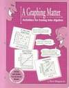 A Graphing Matter: Activities for Easing Into Algebra