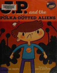JP and the Polka-Dotted Aliens: Feeling Angry (My Emotions and Me)