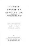 Mother Daughter Revolution: From Betrayal to Power