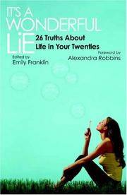 It's a Wonderful Lie: 26 Truths About Life in Your Twenties
