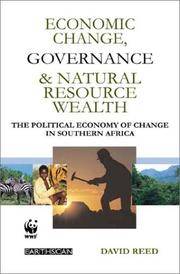 Economic Change, Governance and Natural Resource Wealth: The Political Economy of Change in Southern Africa by Reed, David  (Author) - 2002