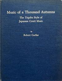 Music of a Thousand Autumns Togaku Style of Japanese Court Music