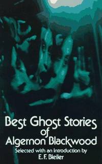 The Best Ghost Stories Of Algernon Blackwood