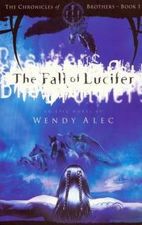The Fall of Lucifer (The Chronicles of Brothers) (Chronicles of Brothers, Book One)