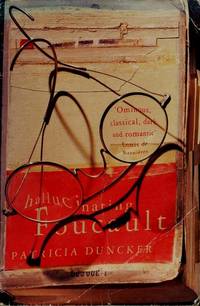 Hallucinating Foucault by Duncker, Patricia - 1997