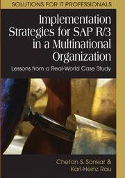 Implementation Strategies for Sap R/3 in a Multinational Organization: Lessons from a Real-world...