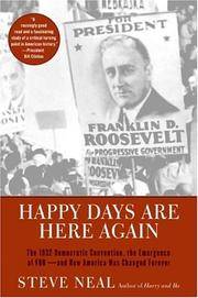 Happy Days Are Here Again: The 1932 Democratic Convention, the Emergence of FDR--and How America...