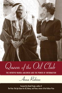 Queen of the Oil Club: The Intrepid Wanda Jablonski and the Power of Information