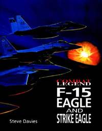 F-15 Eagle & Strike Eagle. Combat Legend. by Davies, Steve