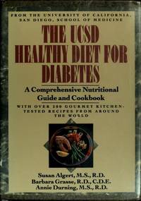 The UCSD Healthy Diet for Diabetes A Comprehensive Nutritional Guide and Cookbook With over 200...