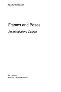 Frames and Bases: An Introductory Course (Applied and Numerical Harmonic Analysis)