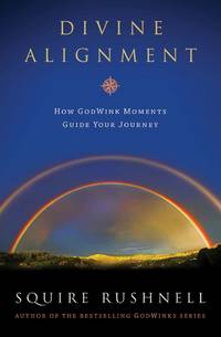 Godwinks & Divine Alignment: How Godwink Moments Guide Your Journey (4) (The Godwink Series)