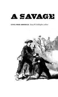 image of A Savage Conflict: The Decisive Role of Guerrillas in the American Civil War (Civil War America)