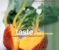 Taste Pure and Simple : irresistible recipes for good food and good health