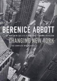 BERENICE ABBOTT : CHANGING NEW YORK