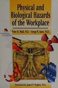 Physical Biological Hazards of the Workplace