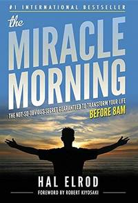 The Miracle Morning The Not-So-Obvious Secret Guaranteed to Transform Your Life