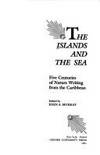 The Islands and the Sea. Five Centuries of Nature Writing from the Caribbean by Murray, John A., 1954- ed