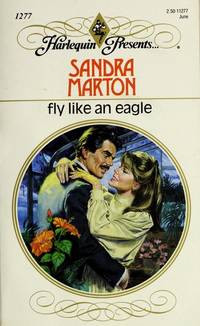 Fly Like An Eagle (Harlequin Presents) de Sandra Marton - 1990-06-01