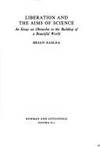 Liberation and the aims of science;: An essay on obstacles to the building of a beautiful world de Brian Easlea - 1973