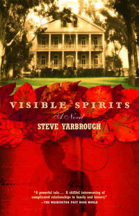 Visible Spirits: A Novel by Yarbrough, Steve - 2002-08-13