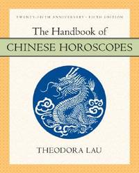 The Handbook Of Chinese Horoscopes 5e (ISBN: 9780060777777)