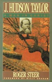 J. Hudson Taylor: A Man in Christ