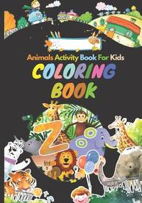 Animals Activity Book For Kids: (coloring book)Your child will practice handwriting by writing...