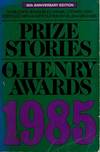 Prize Stories 1985:  The O. Henry Awards.