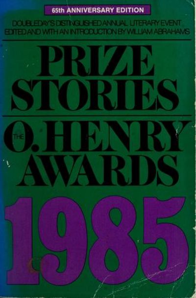 Prize Stories 1985: The O. Henry Awards.