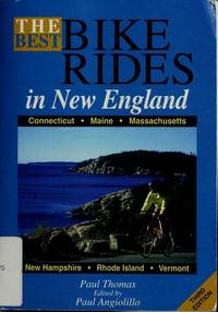 The Best Bike Rides in New England: Connecticut, Maine, Massachusetts, New Hampshire, Rhode...