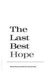 The Last Best Hope by Peter Tauber - 1977