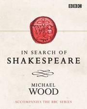 In Search of Shakespeare by Wood, Michael