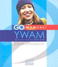 2002 Go Manual : Global Opportunities in Youth with a Mission