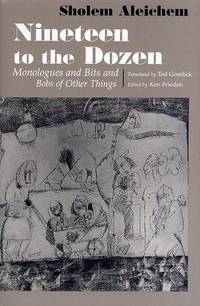 Nineteen to the Dozen:  Monologues and Bits and Bobs of Other Things.