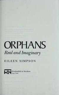 ORPHANS: REAL AND IMAGINARY by Simpson, Ellen - 1987