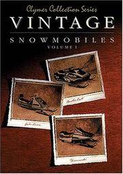 Vintage Snowmobiles Volume 1;  Arctic Cat 1974-1979, Kawasaki 1976-1980, John Deere 1972-1977  (Clymer Collection Series)