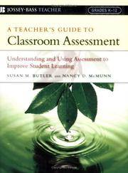 A Teacher&#039;s Guide to Classroom Assessment: Understanding and Using Assessment to Improve Student Learning by Butler, Susan M.; McMunn, Nancy D - 2014-10-27