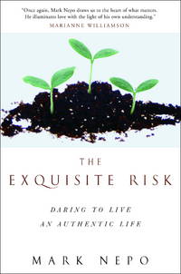The Exquisite Risk : Daring to Live an Authentic Life