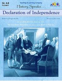 Declaration of Independence: History Speaks . . .